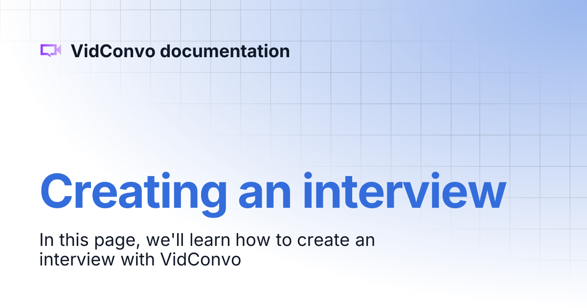 Creating an interview | VidConvo documentation